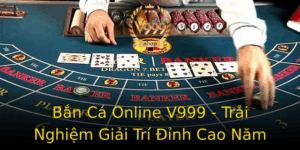 Ban Ca Online V999 Trai Nghiem Giai Tri Inh Cao Nam 2025