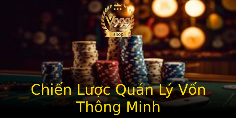 Chiến Lược Quản Lý Vốn Thông Minh Chiến Lược Quản Lý Vốn Thông Minh