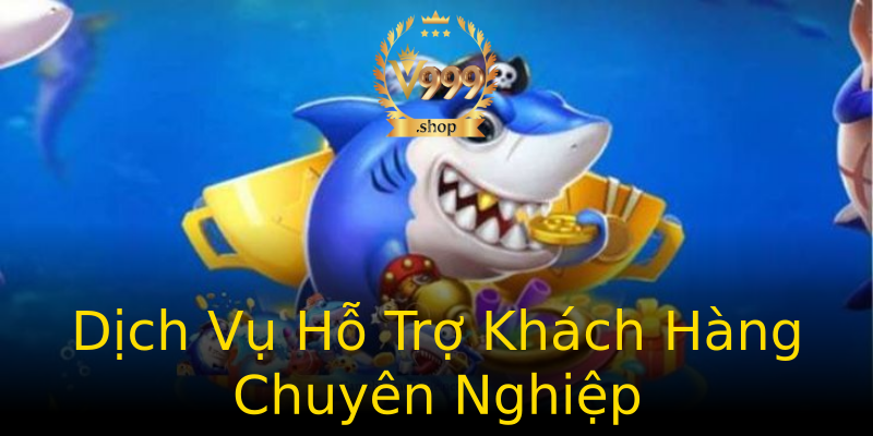 Dịch Vụ Hỗ Trợ Khách Hàng Chuyên Nghiệp Dịch Vụ Hỗ Trợ Khách Hàng Chuyên Nghiệp