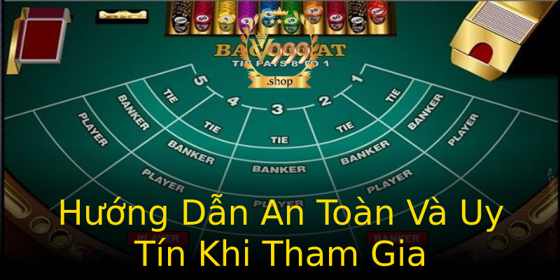 Hướng Dẫn An Toàn Và Uy Tín Khi Tham Gia Hướng Dẫn An Toàn Và Uy Tín Khi Tham Gia