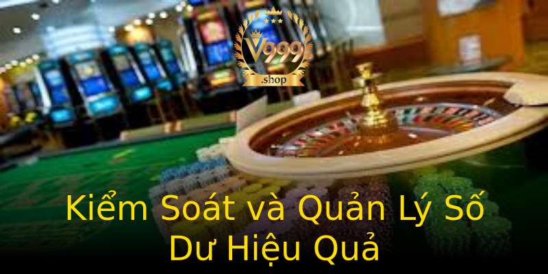 Kiểm Soát và Quản Lý Số Dư Hiệu Quả Kiểm Soát và Quản Lý Số Dư Hiệu Quả
