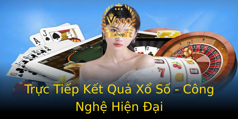 Trực Tiếp Kết Quả Xổ Số - Công Nghệ Hiện Đại Trực Tiếp Kết Quả Xổ Số - Công Nghệ Hiện Đại